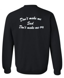 don't make me sweatshirt back