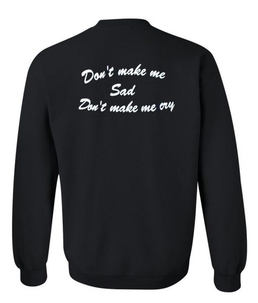 don't make me sweatshirt back