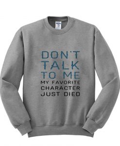 don't talk to me sweatshirt