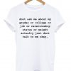 dont ask me T shirt