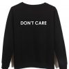 dont care sweatshirt