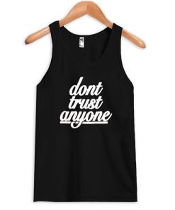 dont trust tanktop