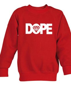 dope sweatshirt