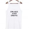 drake and drive tanktop