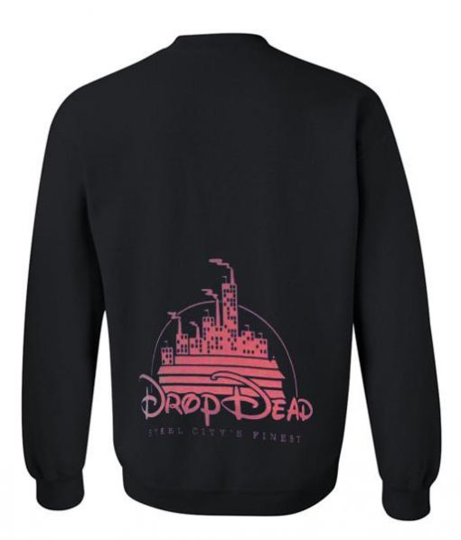 drop dead sweatshirt