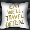 eat well travel often pillow case