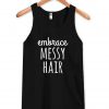embrace messy hair tanktop