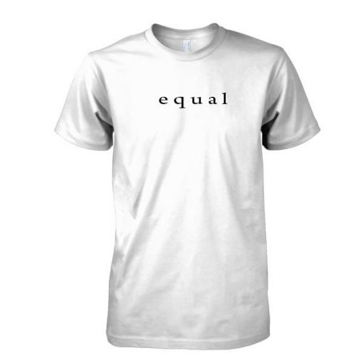 equal tshirt