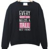 every short girl need a tall best friend sweatshirt