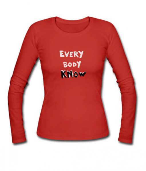 everybody know long sleeves shirt