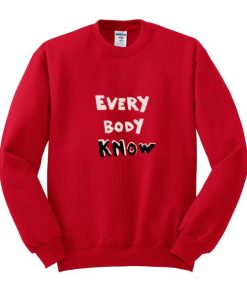 everybody know sweatshirt