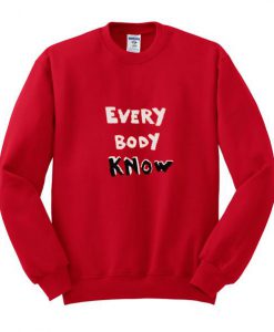 everybody know sweatshirt