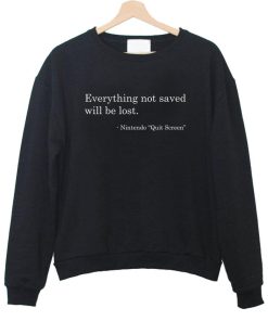 everything not saved sweatshirt