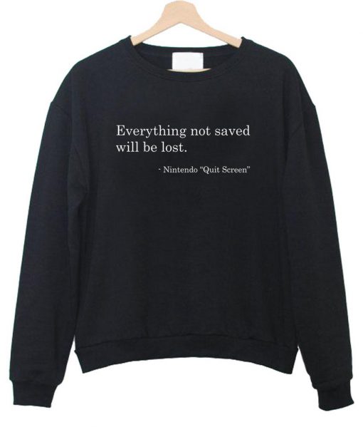 everything not saved sweatshirt