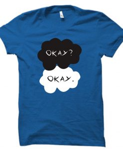 fault in our stars okay tshirt