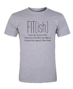 fit ish tshirt