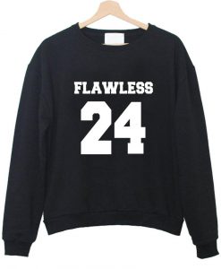 flawless 24  sweatshirt