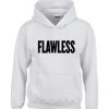 Flawless hoodie