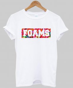 foams T shirt