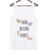 food before dudes Tank top