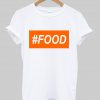 # food T shirt