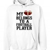 my love belongs to a football player hoodie