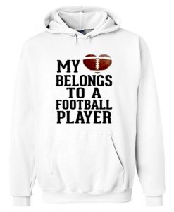 my love belongs to a football player hoodie