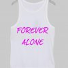 forever alone tanktop