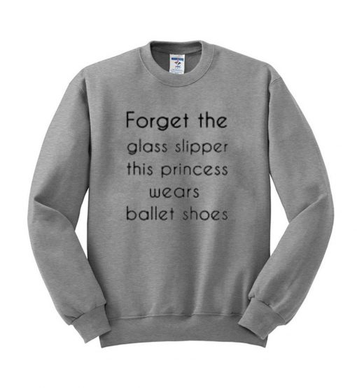 Forget the glass sweatshirt