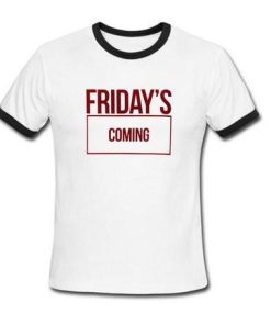friday's coming ring tshirt