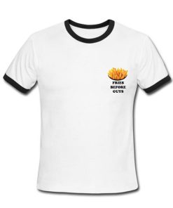 fries before guys T shirt