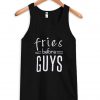 fries before guys tanktop