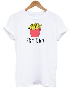 fryday tshirt