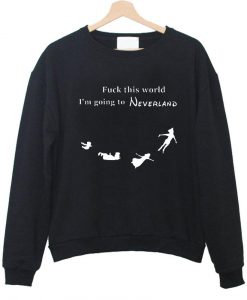 fuck this world sweatshirt