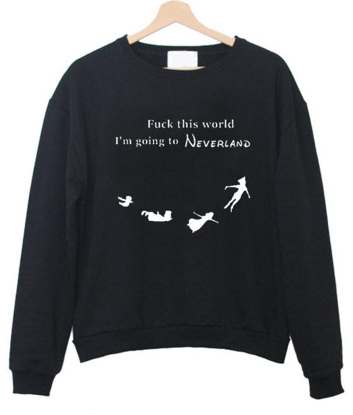 fuck this world sweatshirt