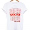 fuck you shirt