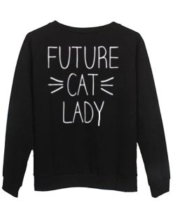future cat lady sweatshirt