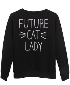 future cat lady sweatshirt