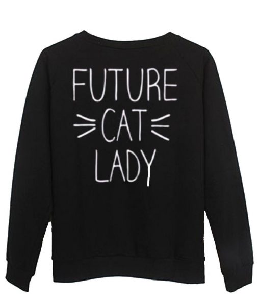 future cat lady sweatshirt