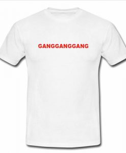 gangganggang tshirt