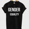 gender quality T shirt