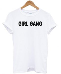 girl gang tshirt