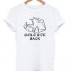 girls bite back shirt