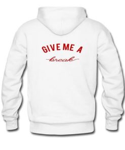 give me a break hoodie black