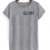 glory tshirt