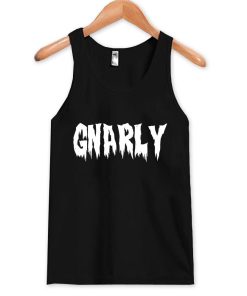 gnarly Tank Top