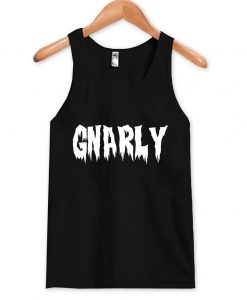 gnarly Tank Top