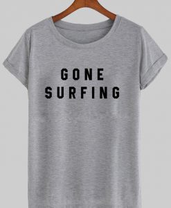 gone surfing T shirt