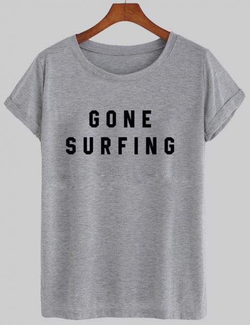 gone surfing T shirt