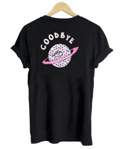 good bye tshirt